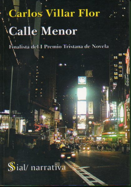 CALLE MENOR. Finalista del I Premio Tristana de Novela. Dedicado por el autor.