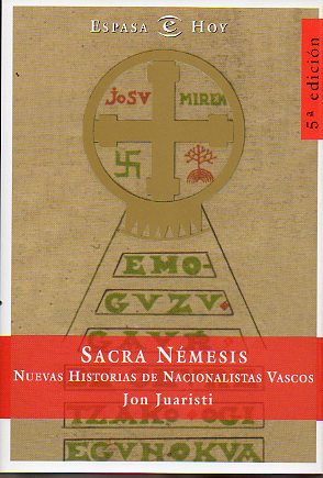 SACRA NMESIS. Nuevas historias de nacionalistas vascos. 5 ed.