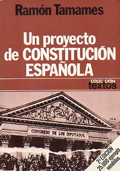 UN PROYECTO DE CONSTITUCIN ESPAOLA. 2 ed.
