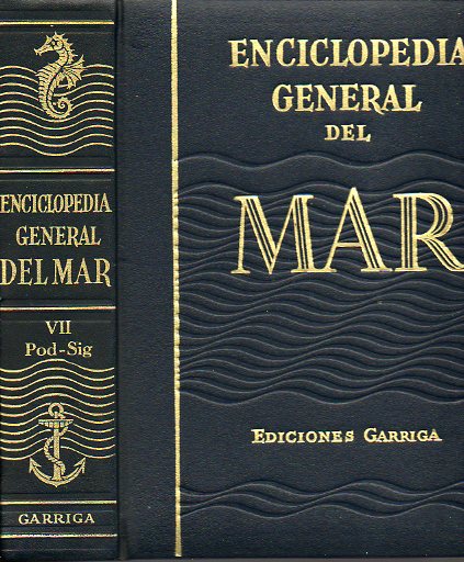 ENCICLOPEDIA GENERAL DEL MAR. Vol. VII. POD-SIG. 3 edicin.