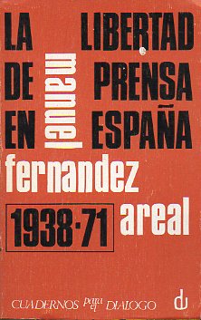 LA LIBERTAD DE PRENSA EN ESPAA (1938-1971).