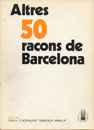 ALTRES 50 RACONS DE BARCELONA. Fotografies, Selecci Potica y Notes de...