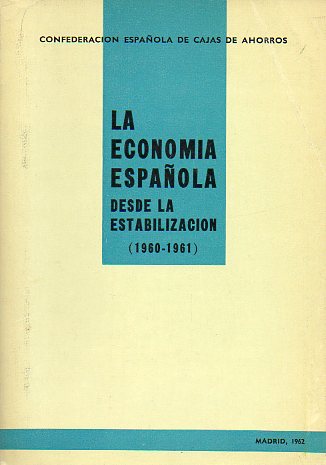 LA ECONOMA ESPAOLA DESDE LA ESTABILIZACIN (1960-1961).