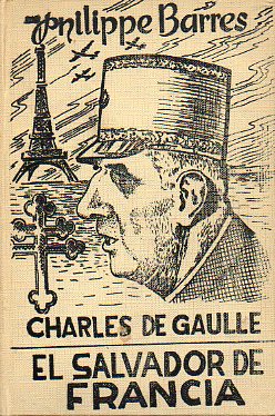 CHARLES DE GAULLE. Prlogo de Marcelin Defourneaux.