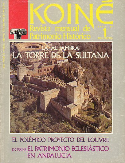 KOIN. Revista Mensual de Patrimonio Histrico. Ao I. N 1. La torre de la Sultana de la Alhambra. El patrimonio eclesistico en Andaluca. El banco