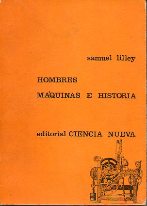 HOMBRES, MQUINAS E HISTORIA. 1 edicin espaola.