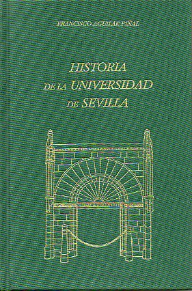 HISTORIA DE LA UNIVERSIDAD DE SEVILLA. Presentacin de Javier Prez Royo.