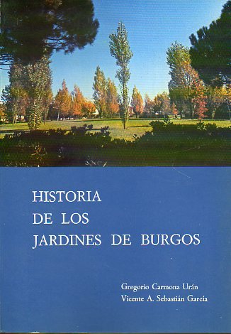 HISTORIA DE LOS JARDINES DE BURGOS.