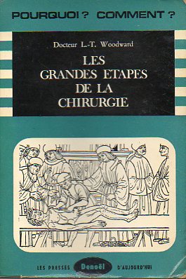LES GRANDES TAPES DE LA CHIRURGIE.