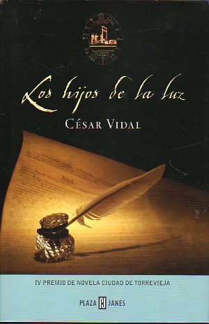 LOS HIJOS DE LA LUZ. IV Premio de Novela Ciudad de Torrevieja. 1 edicin.