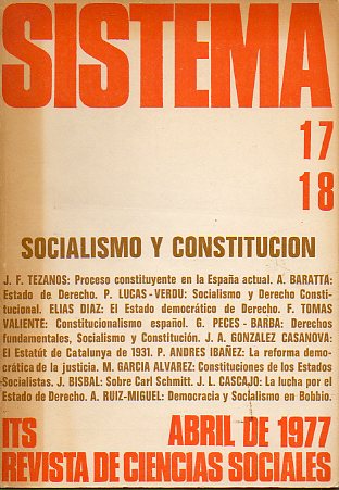 SISTEMA. REVISTA DE CIENCIAS SOCIALES. N 17-18. SOCIALISMO Y CONSTITUCIN.