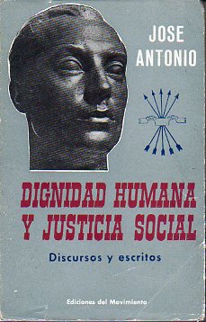 DIGNIDAD HUMANA Y JUSTICIA SOCIAL. Discursos y Escritos. Recopilacin de Agustn del Ro Cisneros. 1 edicin.