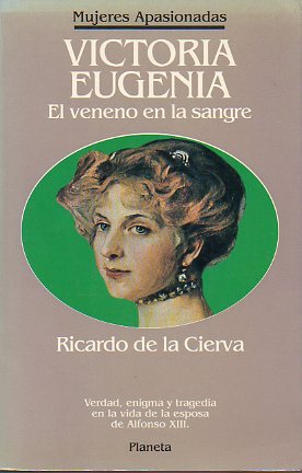 VICTORIA EUGENIA. EL VENENO EN LA SANGRE. 1 ed.