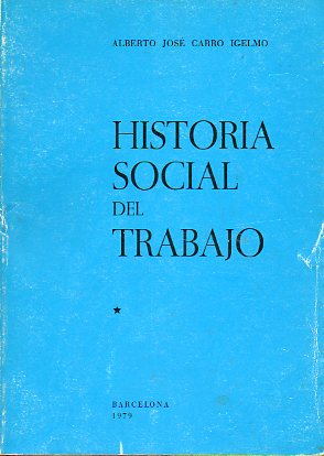 HISTORIA SOCIAL DEL TRABAJO. 4 ed.