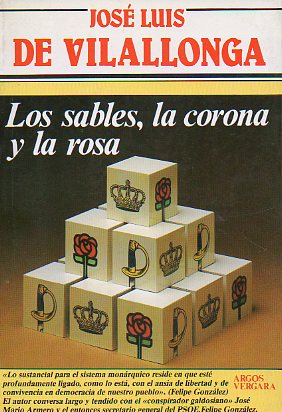 LOS SABLES, LA CORONA Y LA ROSA. 1 edicin.