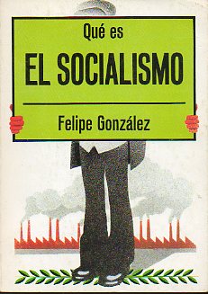 QU ES EL SOCIALISMO. 1 edicin.