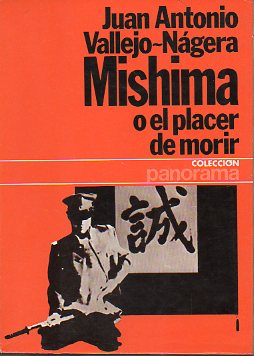 MISHIMA O EL PLACER DE MORIR. 1 edicin.