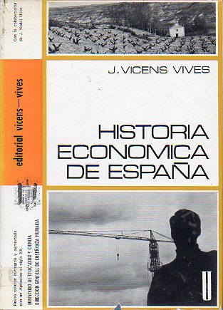 MANUAL DE HISTORIA ECONMICA DE ESPAA. En colaboracin con Jorge Nadal Olelr. 6 ed.