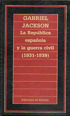 LA REPBLICA ESPAOLA Y LA GUERRA CIVIL (1931-1939).