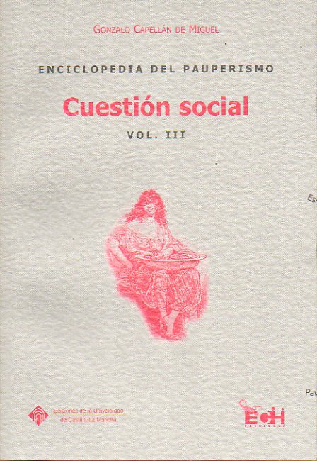 ENCICLOPEDIA DEL PAUPERISMO. Vol. III. CUESTIN SOCIAL.