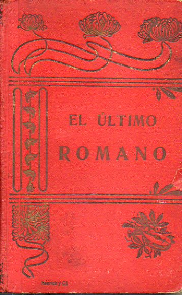 EL ULTIMO ROMANO / LA GRATITUD DE UN PINTOR / EL CUQUERO Y EL LADRN / LA MALETA DEL ACTOR TRGICO. Cuentos escogidos, originales de varios autores y