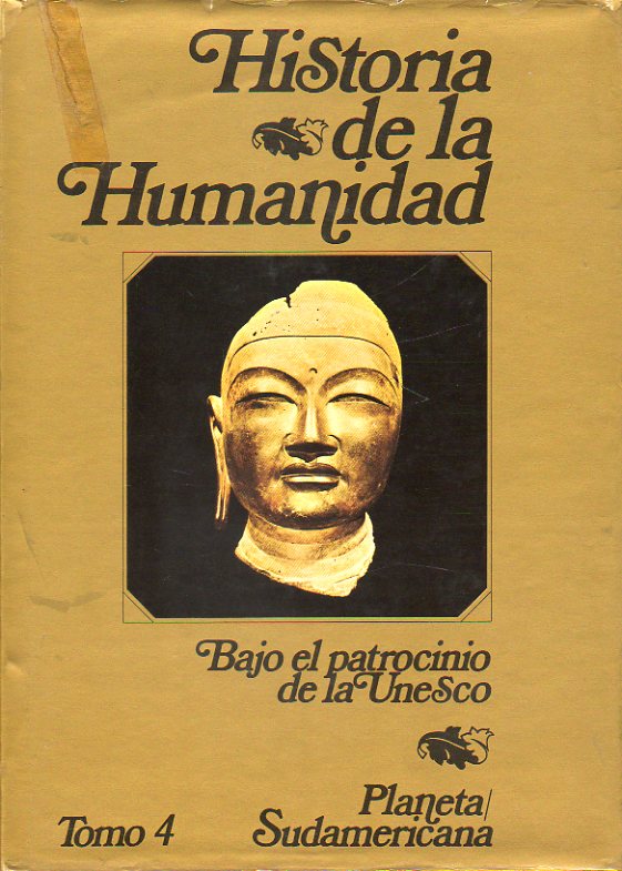 HISTORIA DE LA HUMANIDAD. Desarrollo Cultural y Cientfico. Bajo el patrocinio de la Unesco. Vol. 4. LAS GRANDES CIVILIZACIONES MEDIEVALES (II). 2 ed