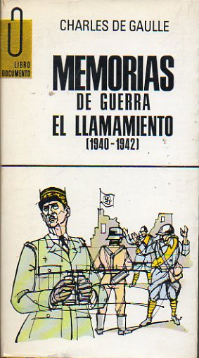 MEMORIAS DE GUERRA. EL LLAMAMIENTO (1940-1942).