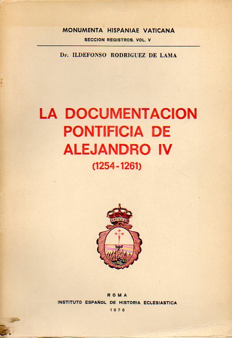 LA DOCUMENTACIN PONTIFICIA DE ALEJANDRO IV (1254-1261). Dedicatoria manuscrita del autor (1980).