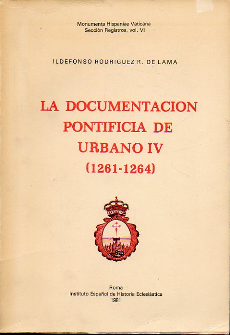 LA DOCUMENTACIN PONTIFICIA DE URBANO IV (1261-1264). Dedicatoria y rbrica manuscrita del autor.