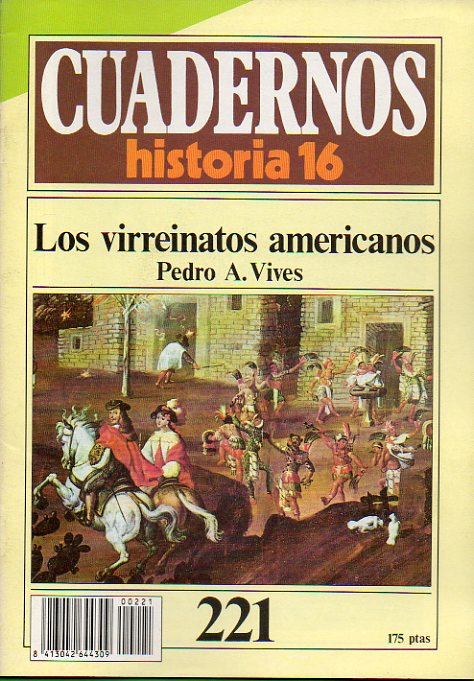 CUADERNOS HISTORIA 16. N 221. LOS VIRREINATOS AMERICANOS.