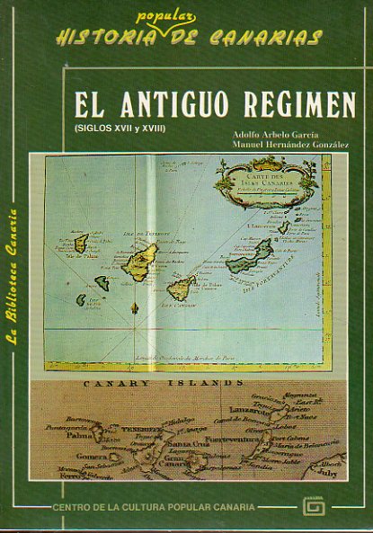 HISTORIA POPULAR DE CANARIAS. 3. EL ANTIGUO RGIMEN (SIGLOS XVII Y XVII).