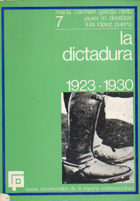 BASES DOCUMENTALES DE LA ESPAA CONTEMPORNEA. Vol. 7. LA DICTADURA (1923-1930).