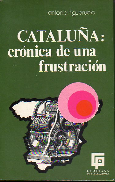 CATALUA: CRNICA DE UNA FRUSTRACIN.
