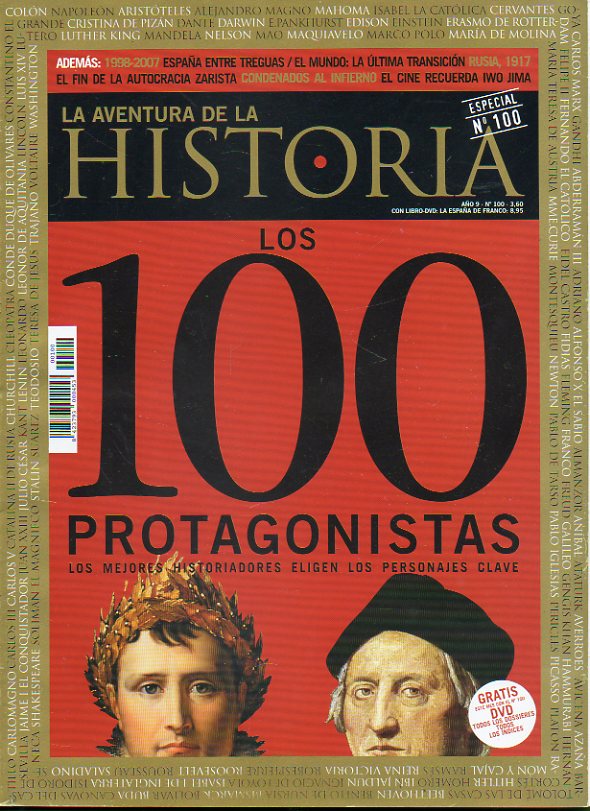 LA AVENTURA DE LA HISTORIA. ESPECIAL N 100. PROTAGONISTAS. Los mejores historiadores eligen los personajes clave.