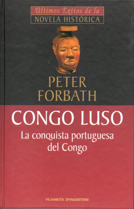 CONGO LUSO. La conquista portuguesa del Congo (1482-1502).