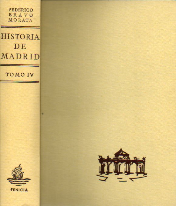 HISTORIA DE MADRID. Tomo IV. LA POSGUERRA. Desde el 1 de Abril de 1939 al 31 de Diciembre de 1945.