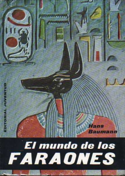 EL MUNDO DE LOS FARAONES. 2 ed.