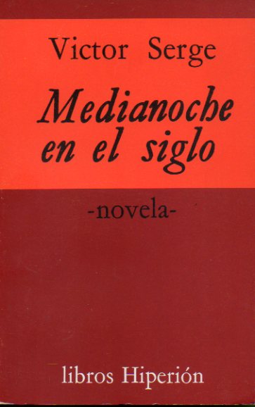 MEDIANOCHE EN EL SIGLO. Novela.