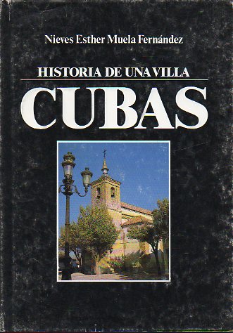HISTORIA DE UNA VILLA. CUBAS. Fotos de Juan Roig.