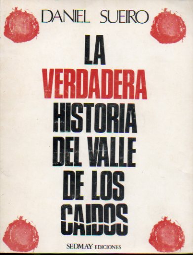 LA VERDADERA HISTORIA DEL VALLE DE LOS CADOS. 1 edicin.