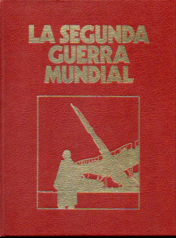 CRNICA MILITAR Y POLTICA DE LA SEGUNDA GUERRA MUNDIAL. Vol. 5.