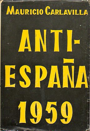 ANTIESPAA 1959. Autores, cmplices y encubridores del comunismo.