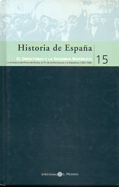 HISTORIA DE ESPAA AUSTRAL. Vol. 15. EL DIRECTORIO Y LA SEGUNDA REPBLICA.