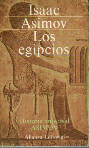 HISTORIA UNIVERSAL ASIMOV. III. LOS EGIPCIOS. 4 ed.