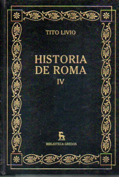 HISTORIA DE ROMA. Vol. IV. Libros XXI-XXV. Traduccin y notas de Jos Antonio Villar Vidal.