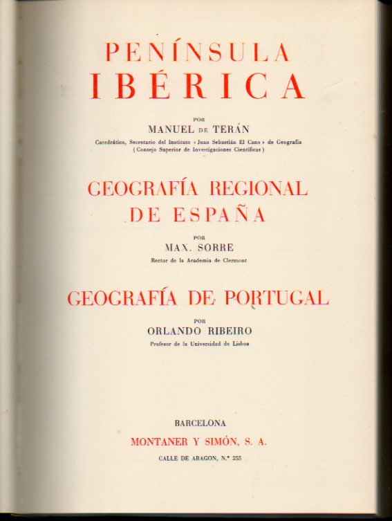 GEOGRAFA UNIVERSAL, dirigida por Pierre Vidal de La Blache y L. Gallois. Tomo X-2. GEOGRAFA REGIONAL DE ESPAA / GEOGRAFA DE PORTUGAL.