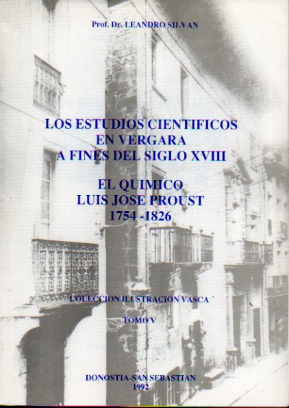 LOS ESTUDIOS CIENTFICOS EN VERGARA A FINES DEL SIGLO XVIII. EL QUMICO LUIS JOS PROUST (1754-1825).