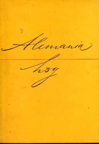 ALEMANIA HOY. Con un prlogo de Konrad Adenauer. 82 grficos y 93 tablas en el texto.