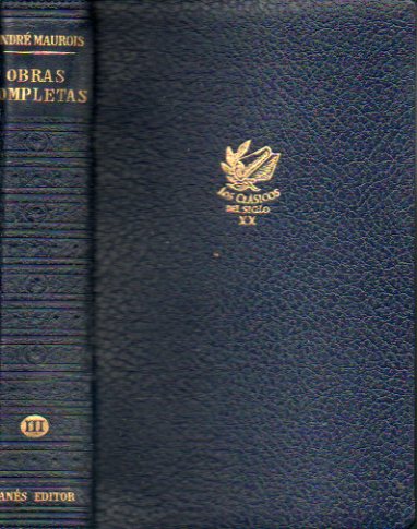 OBRAS COMPLETAS. Vol. III. Biografas, 1: ARIEL O LA VIDA DE SHELLEY / DISRAELI / LORD BYRON / TURGUENIEV / LIAUTEY / VOLTAIRE.