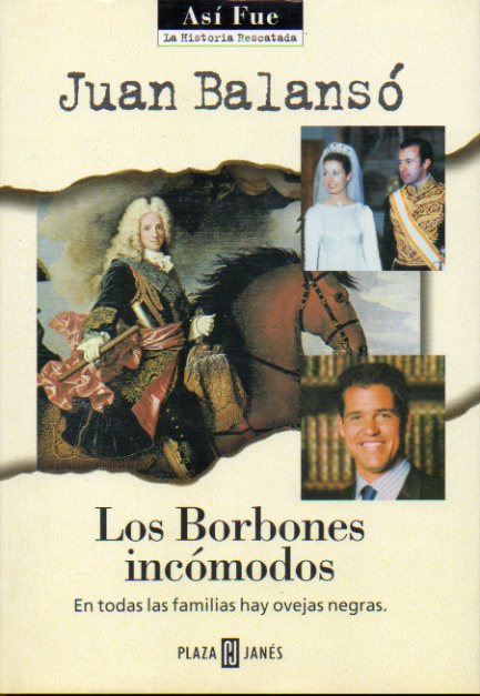 LOS BORBONES INCMODOS. 1 edicin.